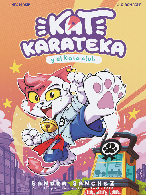 Title details for Kat Karateca y el Kata Club (Kat Karateka 1) by Sandra Sánchez - Available